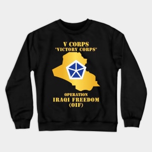 V Corps - OIF w Map Crewneck Sweatshirt